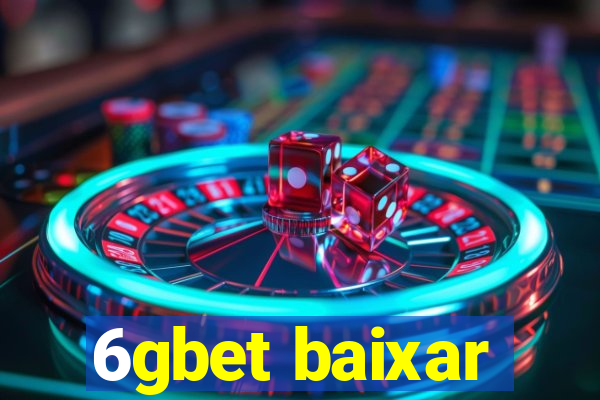 6gbet baixar